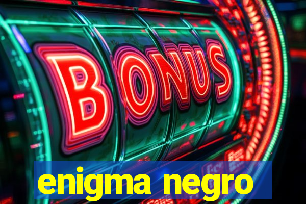 enigma negro